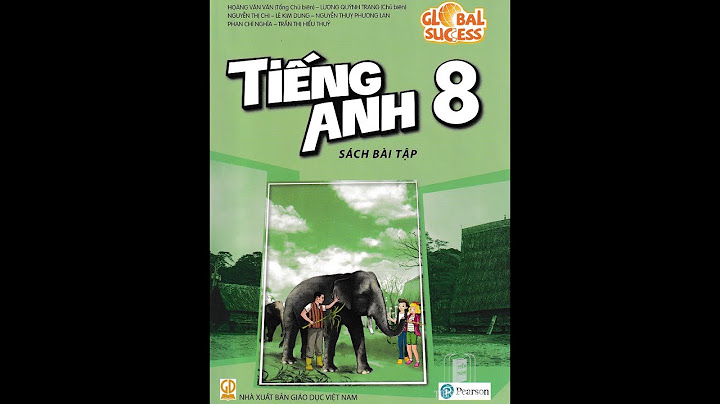 Giải sách bài tập tiếng anh lớp 8 unit 11 năm 2024