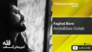 Amirabbas Golab - Faghat Boro ( امیر عباس گلاب - فقط برو ) Resimi