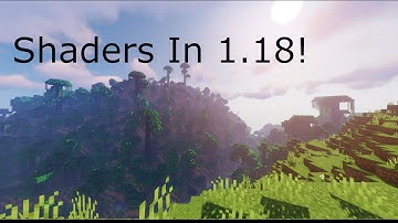 SHADERS In 1.18!