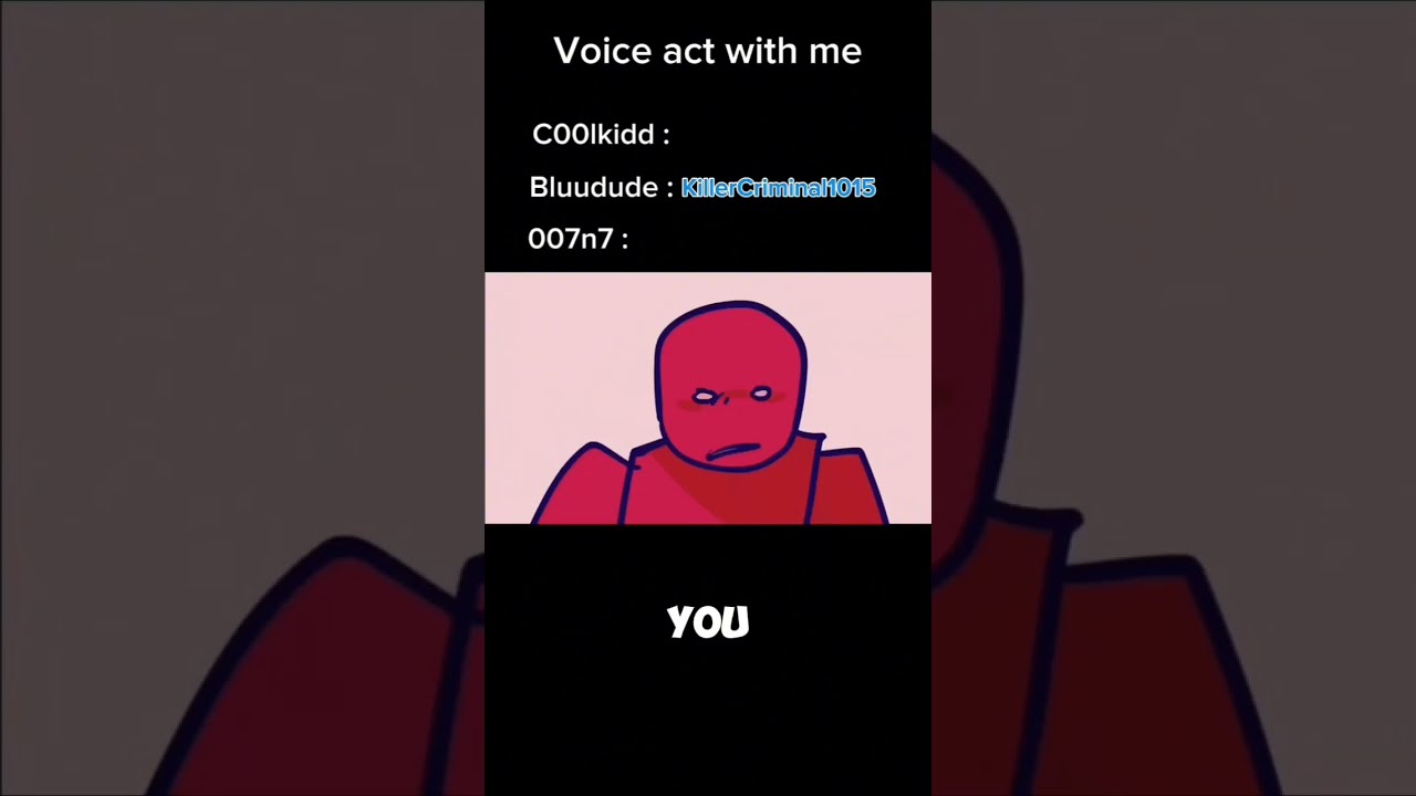Voice Act With Me Forsaken C00lkid Bluudud 007n7