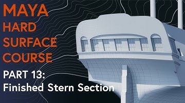Part 13: Finished Stern Section and More: Maya Hard Surface Modelling Course (Sailing Ship)