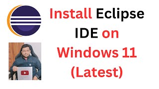 Install Latest Eclipse IDE on Windows 11 (64 Bit)