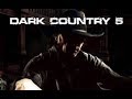 Dark Country 5 - I'm a Bad Man
