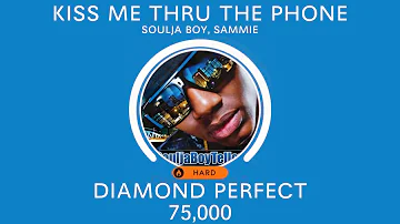 [Beatstar] Kiss Me Thru The Phone - Soulja Boy, Sammie - Diamond Perfect