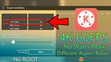 How to get 4K 60FPS on KINEMASTER, No Kinemaster Water Mark, Aspect Ratios, CHROMAKEY - 2019 😍