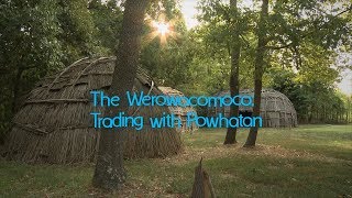 Virginia's First People: Werowocomoco—Trading with the Powhatan