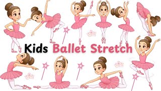 Ballet Stretches Routine Full Body Flexibility & Strength For Children