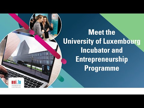 uni.lu Virtual Open Day 2021 – Meet the Entrepreneurship Programme and Incubator