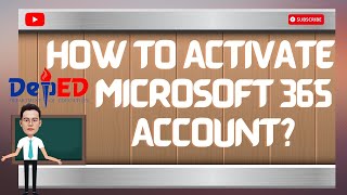 HOW TO ACTIVATE DEPED MICROSOFT 365 ACCOUNT?