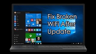 [ Expert Tip ] How to fix my wifi after an Windows 10 Update broke it.