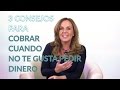 3 Tips para Cobrar a tus Clientes Cuando Detestas Pedir Dinero