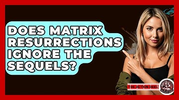 Does Matrix Resurrections Ignore The Sequels? - The Action Reel