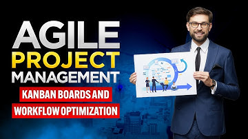Kanban Boards and Workflow Optimization