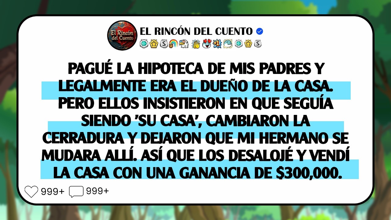 Terminé de pagar la hipoteca de mis padres y me quedé con la casa. Pero ellos insistieron …