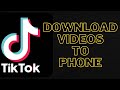 How to Download Tik Tok Videos from iPhone | Android