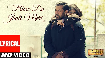 Lyrical : 'Bhar Do Jholi Meri' | Adnan Sami Pritam | Bajrangi Bhaijaan | Salman Khan