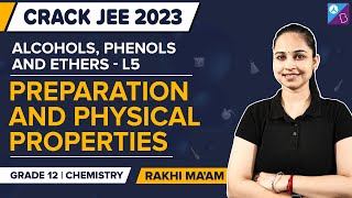 Ethers Preparation & Physical Properties - Alcohols Phenols and Ethers Class 12 Chemistry | JEE 2023