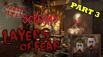 Idiocracy Screams: Layers Of Fear (PART 3) - BOOKS ARE SCARY!