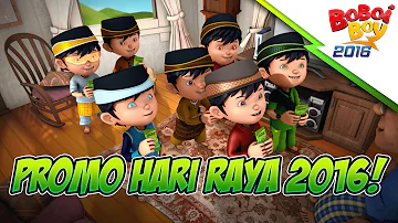 BoBoiBoy: Promo Raya 2016!