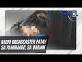 Radio broadcaster patay sa pamamaril sa BARMM | TV Patrol