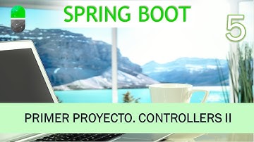 Curso Spring Boot. Controller. Vídeo 5
