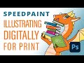 How to Illustrate Digitally for Print: Children's Books, T-Shirts, Stickers, etc.