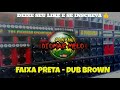 MELO DE FAIXA PRETA - DUB BROWN - REGGAE LIMPO 2021