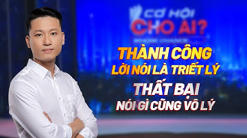 Hãy thành công đi rồi bạn nói gì cũng đúng | Cơ Hội Cho Ai Mùa 2: Best Cut Tập 10