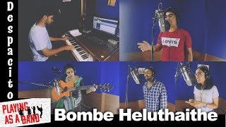 Bombe Helutaithe & Despacito Mashup | Playing as a Band