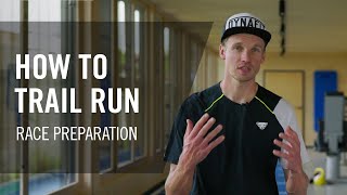 How to Trail Run | Race preperation | DYNAFIT