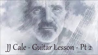 JJ Cale - Part 2 - Guitar tutorial by Joe Murphy