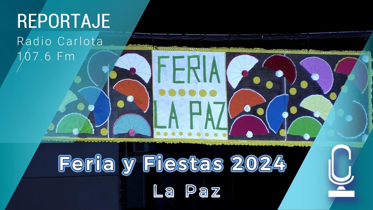 REPORTAJE Feria de La Paz 2024
