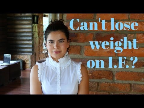 im not losing weight intermittent fasting