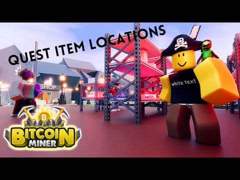Quest Item locations! Bitcoin miner (roblox)