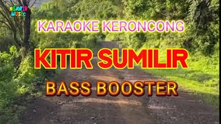 Download lagu KITIR SUMILIR | KERONCONG KARAOKE BASS BOOSTER