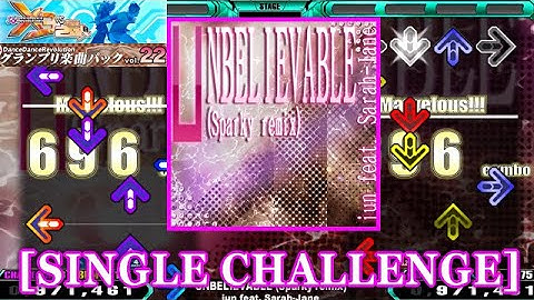 【DDR X3】 UNBELIEVABLE (Sparky remix) / jun feat. Sarah-Jane  [SINGLE CHALLENGE] 譜面確認+Clap