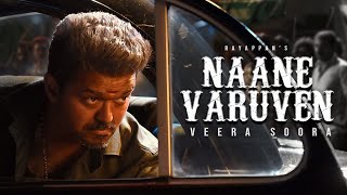 Naane Varuven - Veera soora || Thalapathy Vijay Version ||  Rayappan - The Ghost