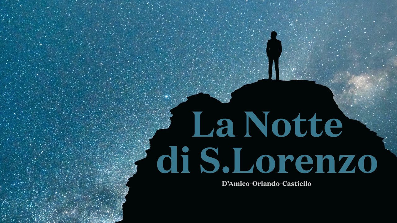 Notte Di San Lorenzo Testo La Notte di S Lorenzo (Video-poesia) - YouTube