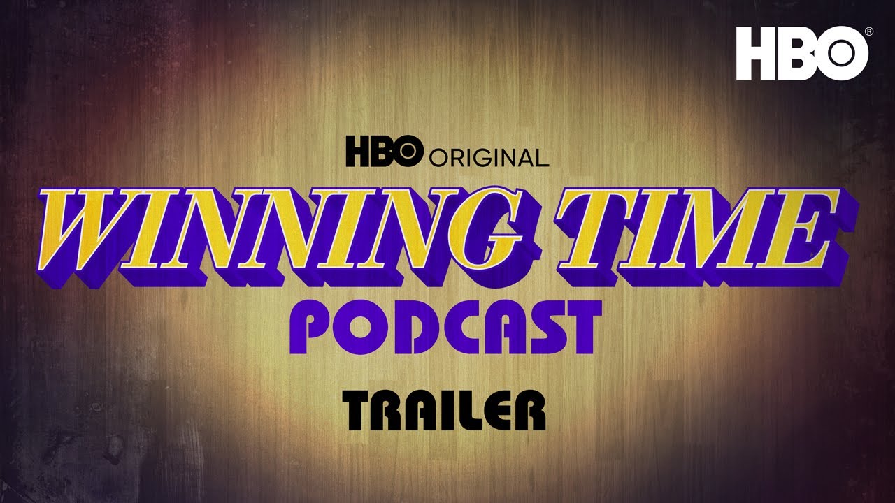 Coming Soon The Official Winning Time Podcast Official Trailer HBO