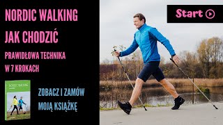 Nordic Walking Jak Chodzić - czyli prawidłowa technika chodzenia w 7 krokach