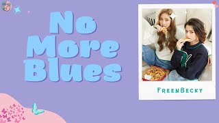 No more blues - FreenBecky ♔♕ OST. Gap the Series [Lyrics + Vietsub] | Dham Music