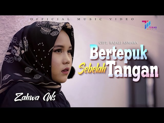 ZAHWA WS - BERTEPUK SEBELAH TANGAN (OFFICIAL MUSIC VIDEO) class=