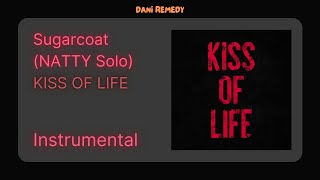 Miniatura de "[INSTRUMENTAL] KISS OF LIFE - Sugarcoat (NATTY Solo) [UNOFFICIAL]"