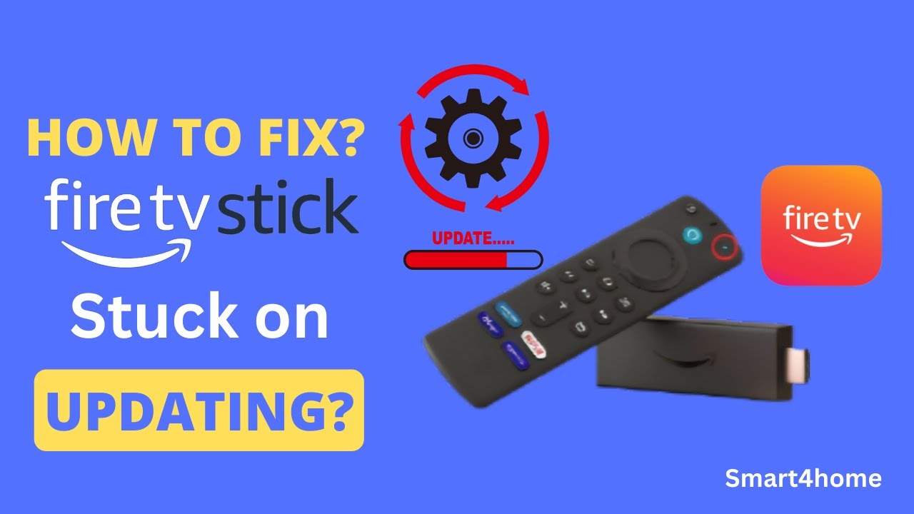 How To Fix Firestick Stuck On Updating Why Is My Fire Stick Stuck
