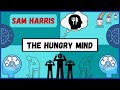 The hungry mind  sam harris on the pursuit of happiness