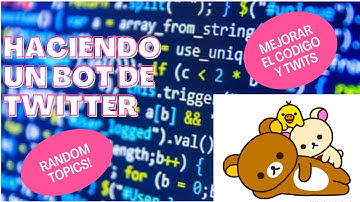 Haciendo un bot para Twitter V: Deshardcodeando y twits aleatorios