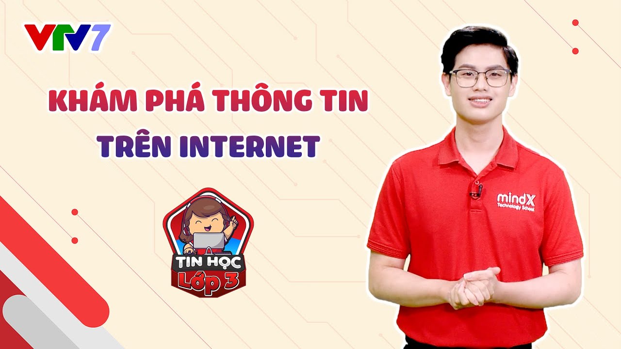 Bài 6: Khám phá thông tin trên Internet | TIN HỌC LỚP 3