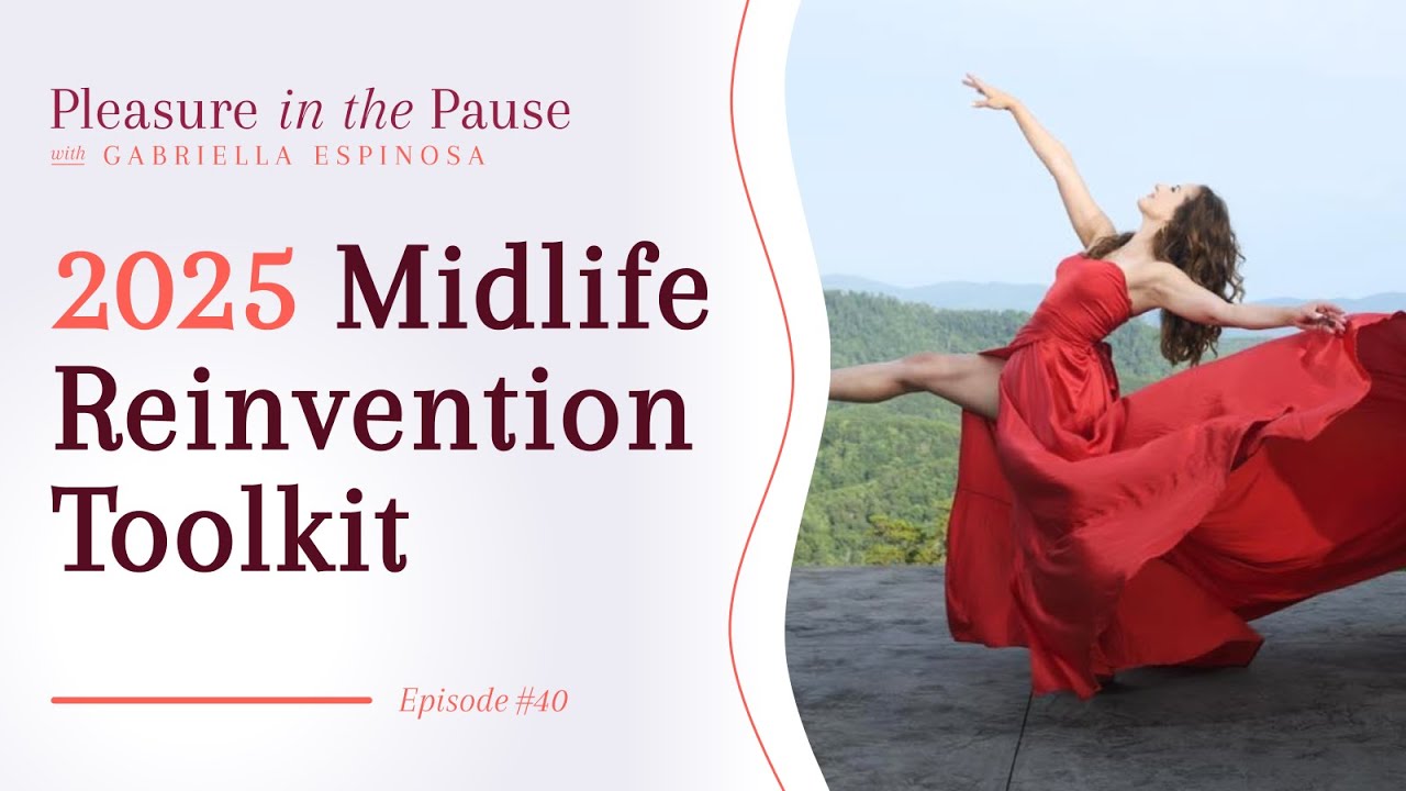 A Fresh Toolkit for Your 2025 Midlife Reinvention (A Step-by-Step Guide)
