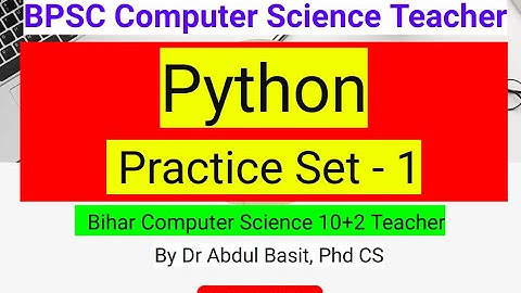 BPSC Computer Science Teacher | Python Practice Set - 1 | Important questions|#biharcomputerteacher