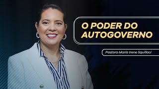 O Poder do Autogoverno - Pastora María Irene Squillaci (Bolívia)